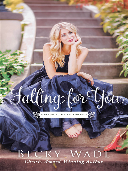 Title details for Falling for You by Becky Wade - Available